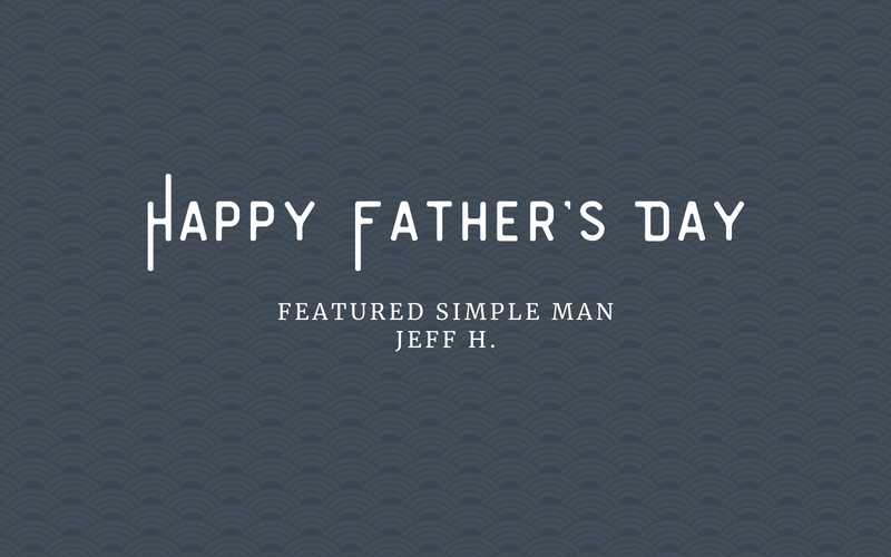 Featured Simple Man: Jeff H.