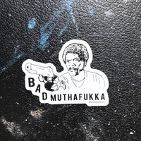 white sticker with black text and graphic that reads - Bad Muthafukka