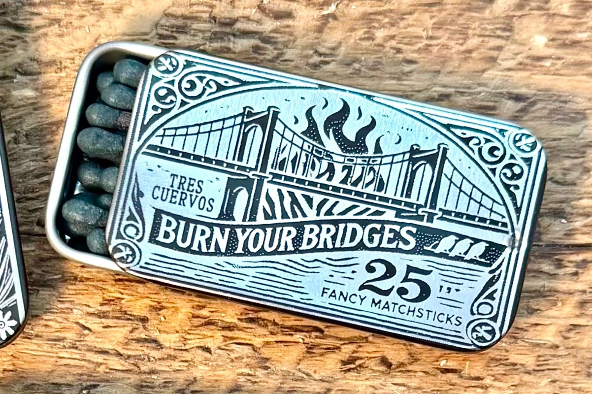 Tres Cuervos “Burn Your Bridges” Tin Matchbox – 25 Match Set