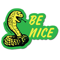 Green Sticker with image of a cobra and the " Be Nice"