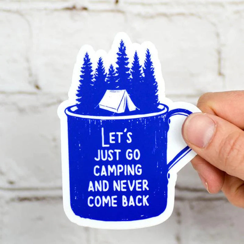 Lets Go Camping and Never Come Back - Blue enamel mug - Vinyl Sticker