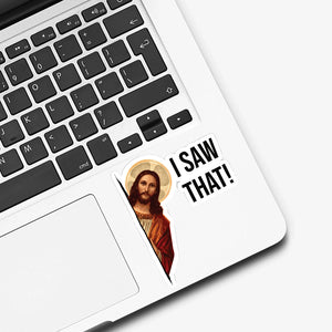 Meme Jesus I Saw That waterproof vinyl sticker applied to silver laptop