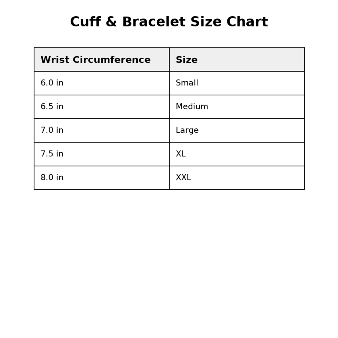 Cuff and bracelet size chart showing wrist measurements from 6 to 8 inches with corresponding sizes from Small to XXL.