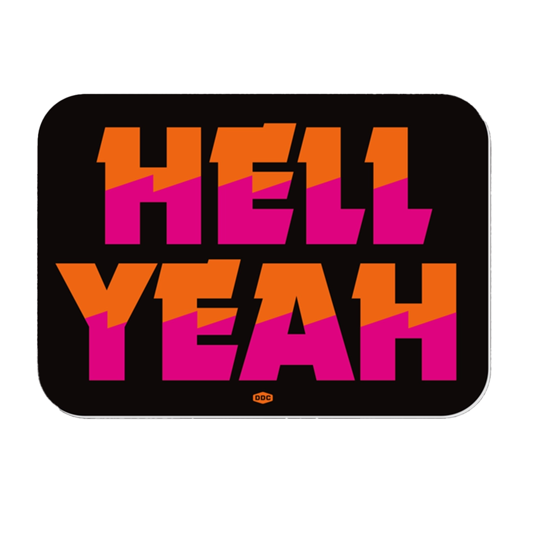 Draplin Design Co. DDC-158 Hell Yeah vinyl decal — orange magenta black screen printed weatherproof sticker 3.5 inch rounded rectangle