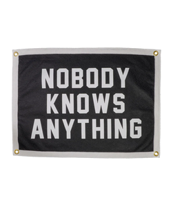 Nobody Knows Anything black and white wool felt camp flag handmade in the USA