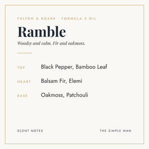Ramble Formula 5 oil scent notes: black pepper and bamboo leaf, balsam fir and elemi, oakmoss and patchouli, The Simple Man