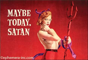 Maybe Today, Satan -Magnet