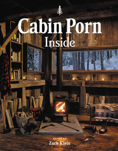 Cabin Porn - Inside - a Hardcover book about the insides of cabins