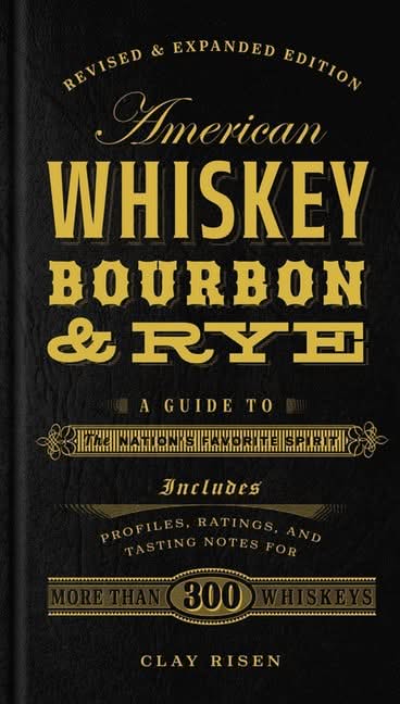 American Whiskey, Bourbon & Rye (2nd Edition)