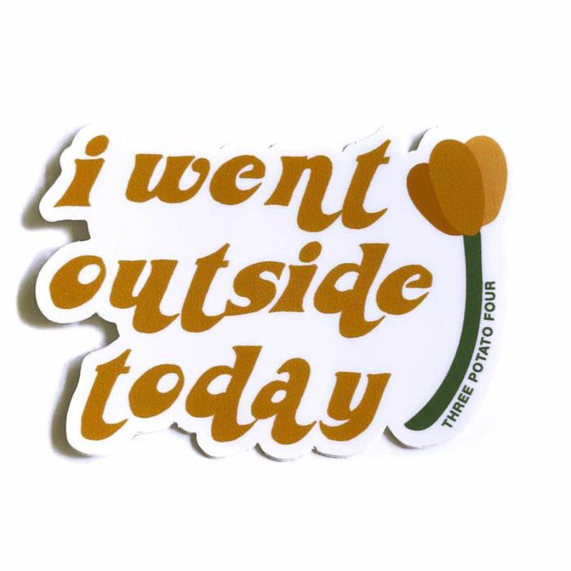 White sticker with graphic and text that reads " I went outside today"