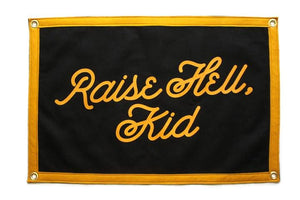 Raise Hell Kid Mini Banner / Camp Flag