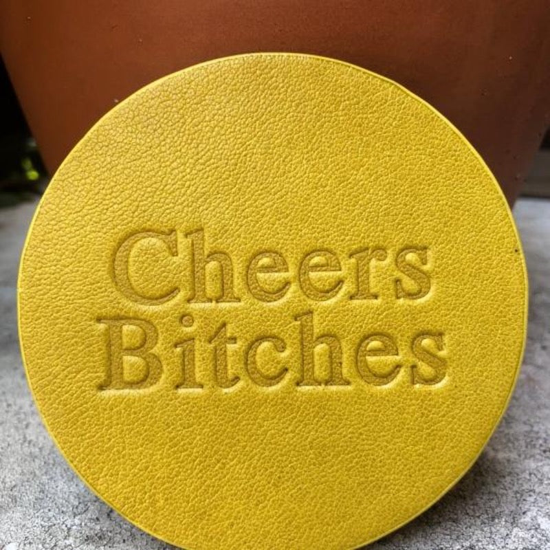 Leather Coaster -"Cheers Bitches"