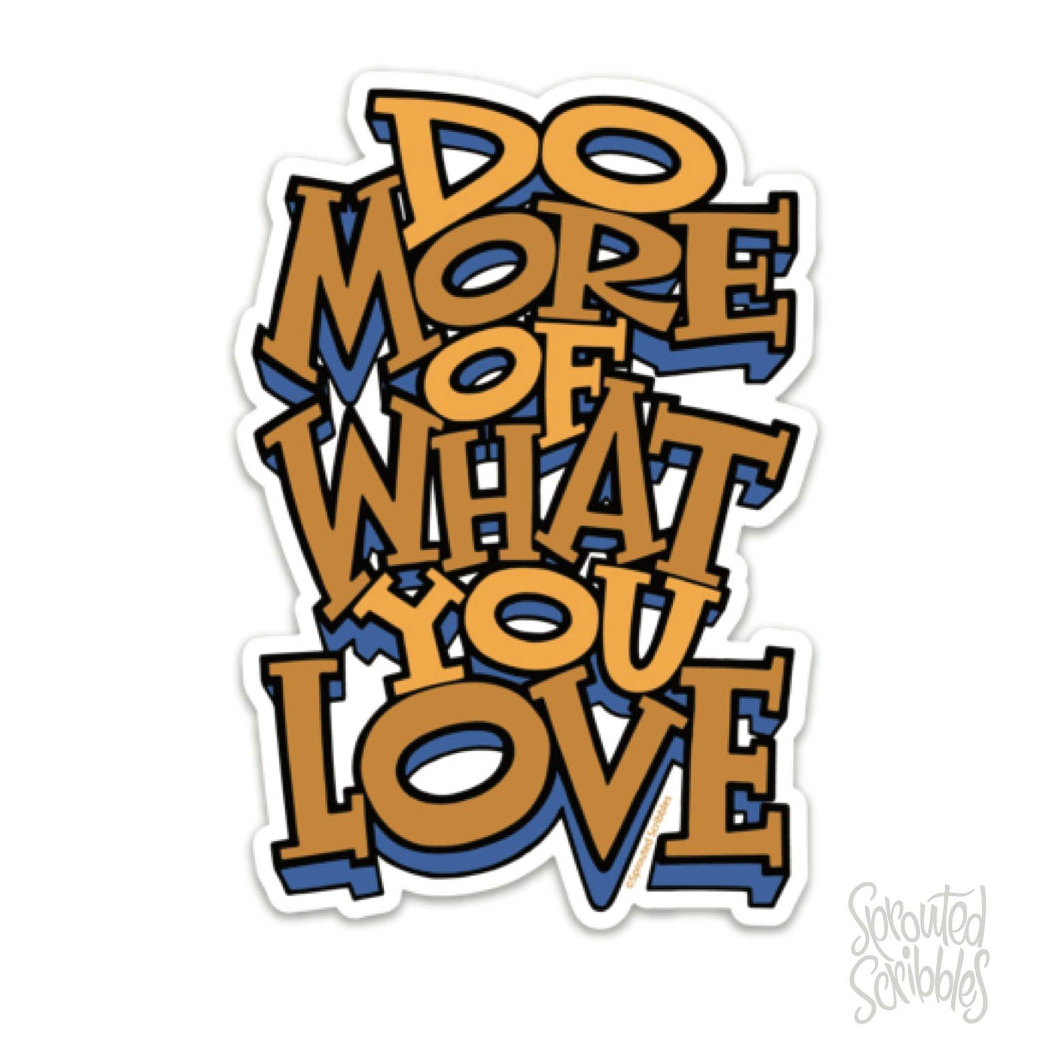 Do More of What You Love Sticker