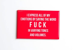 I Express My Emotions by Saying Fuck refrigerator magnet 3x2 inch by Meriwether