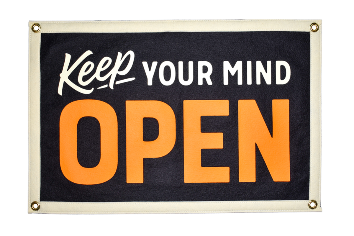'Keep Your Mind Open"  Mini Banner / Camp Flag