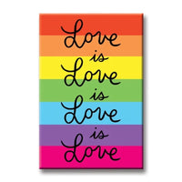 Refrigerator magnet with rainbow background and "Love is love is love" printed on it