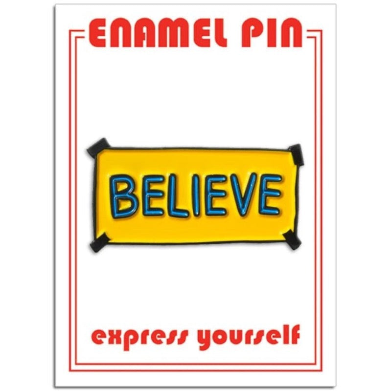 Believe Sign Enamel Pin